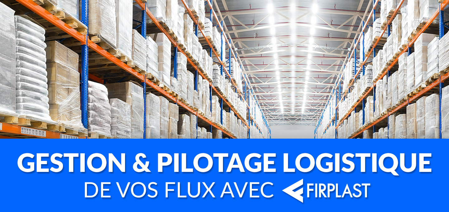 gestion et logistique avec Firplast gestion et logistique avec Firplast